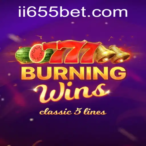 Descubra o Emocionante Mundo de BurningWins na 655bet