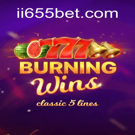 Descubra o Emocionante Mundo de BurningWins na 655bet