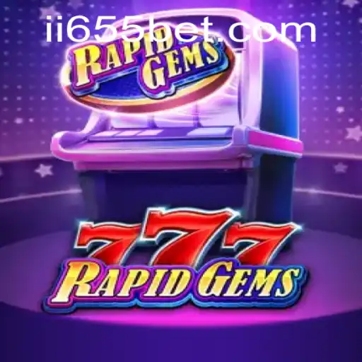 Descubra o Mundo Dinâmico de RapidGems777 com 655bet